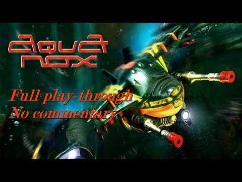 [Longplay, No Commentary] AquaNox (PC, 2001) Full Play-through