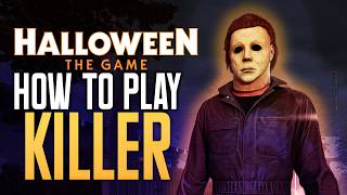 DOMINATE Every Match as Michael Myers: Essential Guide - Halloween: The Game