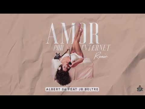 Albert06 ❌ JB Beltre - Amor Por Internet (Audio Official)