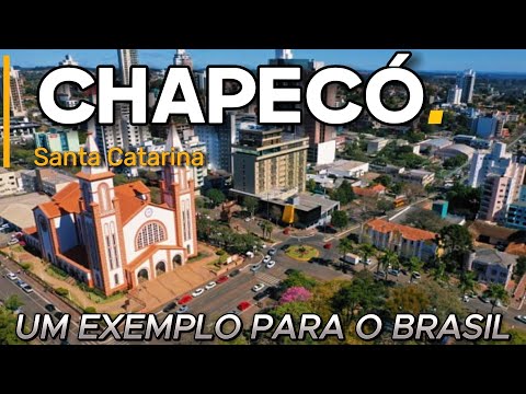 CHAPECÓ (Santa Catarina). IMPRESSIONANTE! Um exemplo de desenvolvimento para SC e para o Brasil !!!