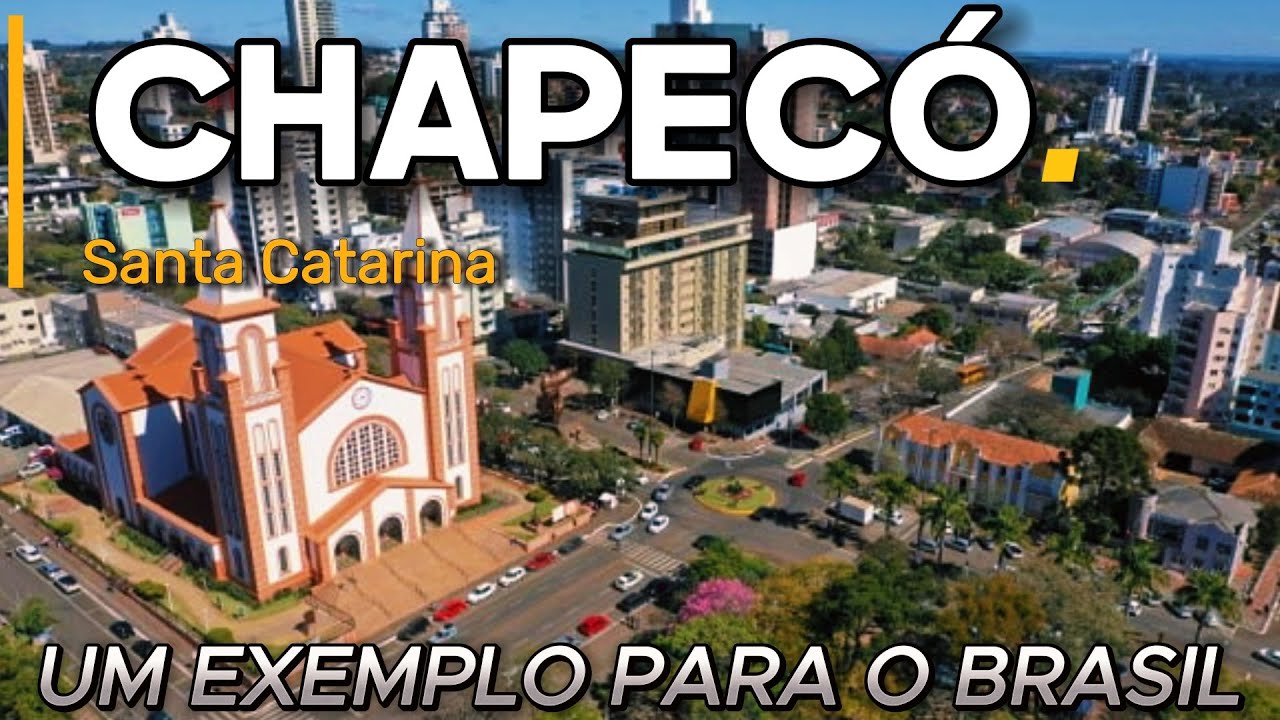 CHAPECÓ (Santa Catarina). IMPRESSIONANTE! Um exemplo de desenvolvimento para SC e para o Brasil !!!