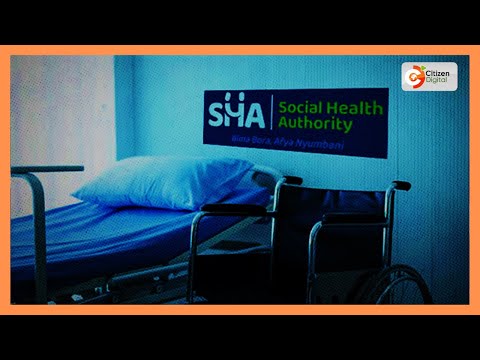 Baadhi ya Wakenya wasalia bila huduma za SHA mwaka mmoja baadaye