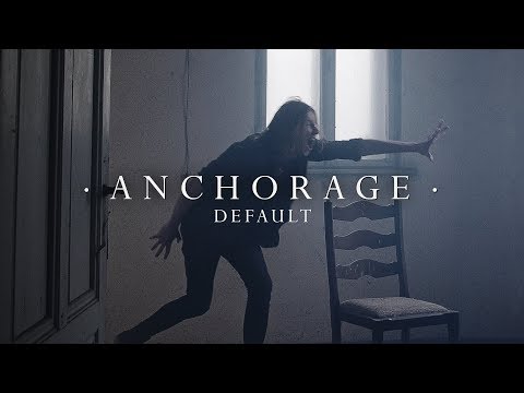 ANCHORAGE - Default [Official Video] 4K
