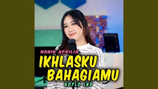Download lagu Ikhlasku Bahagiamu (feat. Koplo Ind) mp3