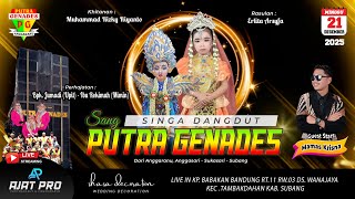 Download lagu 🔴 LIVE SINGA DANGDUT ' PUTRA GENADES ' | BBKN BANDUNG, WANAJAYA TAMBAKDAHAN SUBANG | 21-12-2025 mp3
