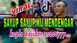Download lagu SAYUP SAYUP KU MENDENGAR KOPLO BAJIDOR KENDANG@tantocimotbangplakofficial mp3