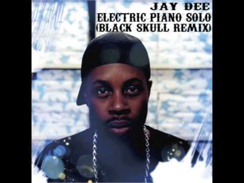 JAY DEE - ELECTRIC PIANO SOLO (BLACK SKULL REMIX)