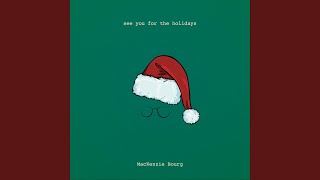 see you for the holidays