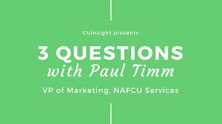 3 Questions with NAFCU Services’ Paul Timm