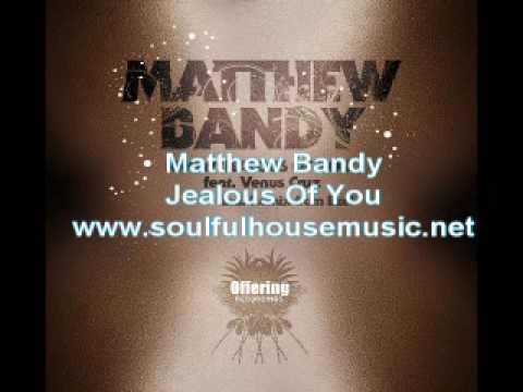 Matthew Bandy Jealous Of You