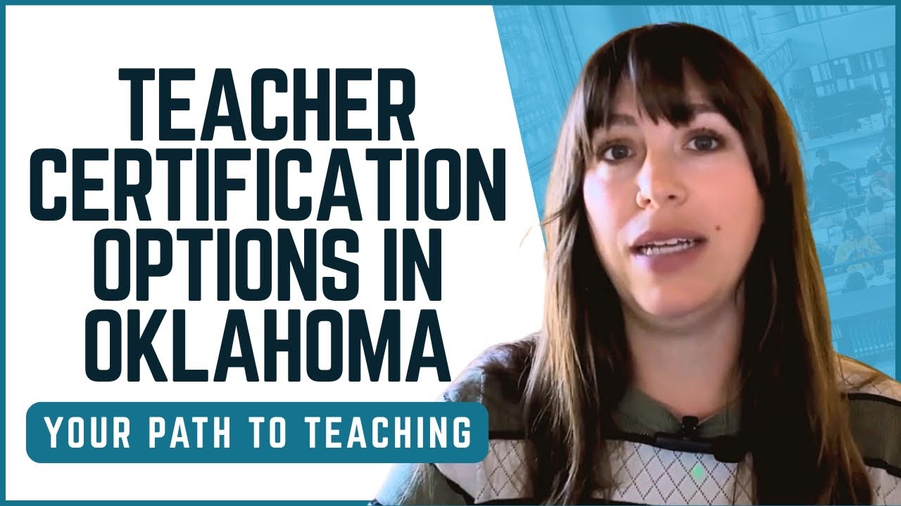 Teacher Certification Options in Oklahoma | Pathways to Becoming a Licensed Educator