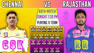 TODAY MATCH CSK vs RR IPL 2022 PLAYING 11 • Chennai Super kings vs Rajasthan royals Playing 11 2022