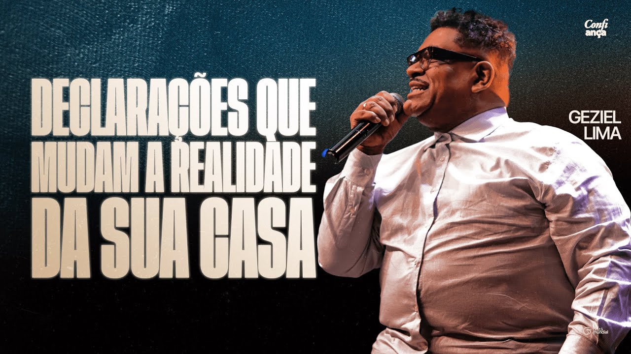 Declarações que mudam a realidade da sua casa | Pr. Geziel Lima
