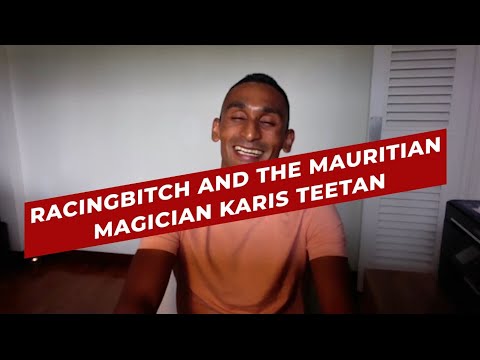 Racingbitch and The Mauritian Magician Karis Teetan