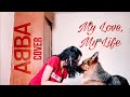 My Love My Life ABBA Cover By Michelle Masih