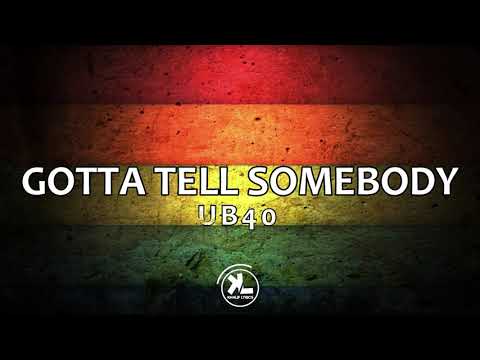 UB40 - Gotta tell somebody (lyrics video)