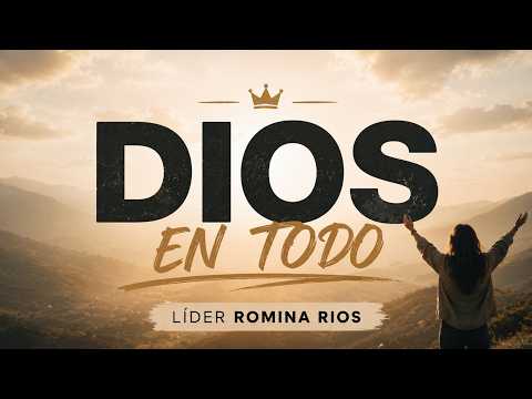 DIOS EN TODO | Lider. Romina Rios