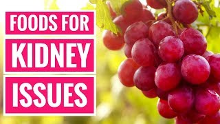 6 of the Best Foods for People With Kidney Problems