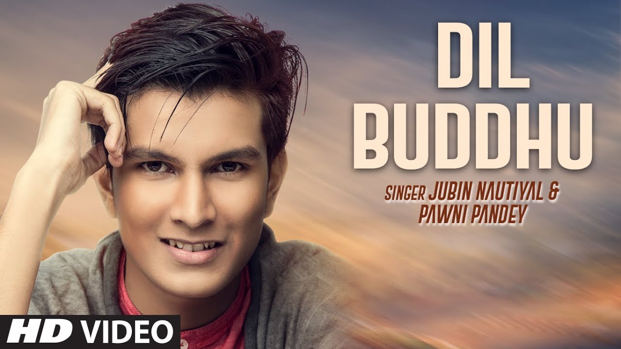 Dil Buddhu (Title) Lyrics  | Dil Buddhu | Vishwajeet, Asheema Vardhan | Jubin Nautiyal, Pavni Pandey | Ashish (Ashish – Vijay), Vijay (Ashish – Vijay)