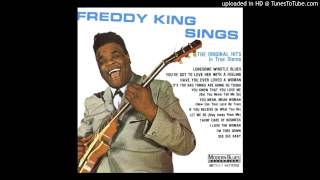 I Love the Woman, Freddy King Cover