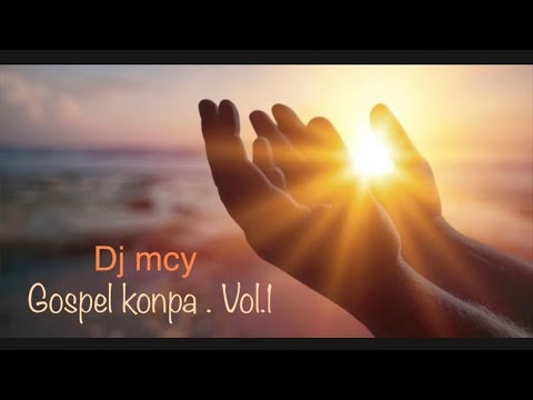 GOSPEL KONPA - KONPA ÉVANGÉLIQUE  - DJ MCY