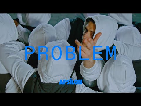 Apsilon - Problem (Official Video I prod. Cato)