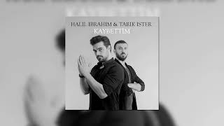 Halil İbrahim & Tarık İster - Kaybettim