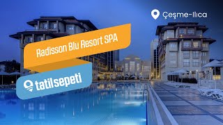 TatilSepeti - Radisson Blu Resort Spa Çeşme