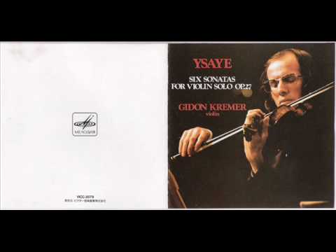 Gidon Kremer plays Eugène Ysaye - Sonata for Solo Violin No.4 in E minor  I. Allemanda