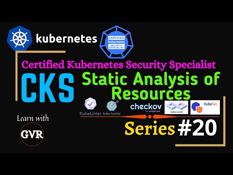 Kubernetes Security -Static analysis using Kubesec, Kube-score, KubeLinter, Checkov & KubeHunter- 20