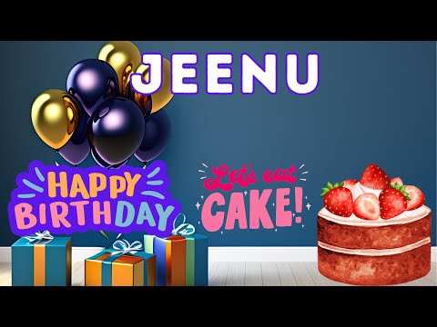 Happy Birthday Jeenu, Birthday of Jeenu, Best Birthday Wishes, hbd