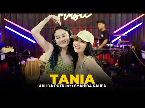 ARLIDA PUTRI FEAT. SYAHIBA SAUFA - TANIA (Official Live Music Video)