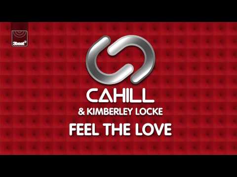 Cahill & Kimberley Locke - Feel The Love (eSQUIRE & Anton Powers Radio Edit) *Pre-Order Now*