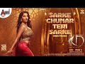 Sarke Chunar Teri Sarke Song Hindi KD The Devil Nora Fatehi Dhruva Sarja Arjun Janya