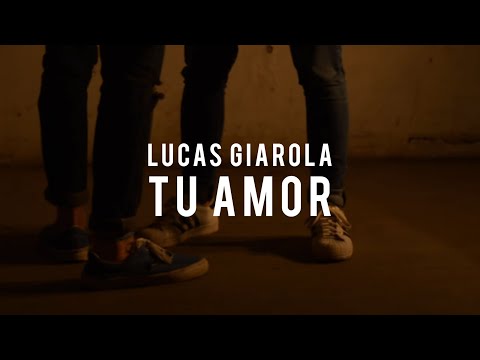 Lucas Giarola - Tu amor (Video Oficial)
