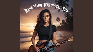 Download lagu Rasa Yang Tertinggal Ska mp3 Download lagu Rasa Yang Tertinggal Ska mp3