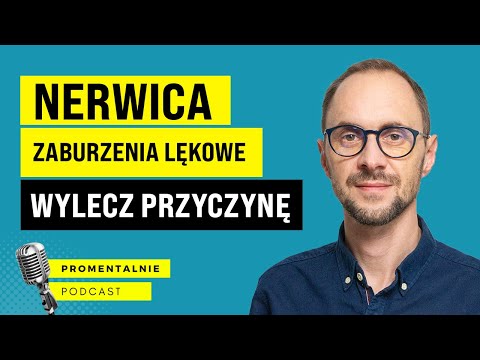NERWICA – poznaj i napraw PRAWDZIWĄ PRZYCZYNĘ zaburzeń lękowych [Podcast #16]