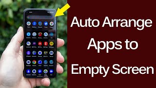 How to auto arrange apps or move apps in empty space in Anroid Phone? // Smart Enough