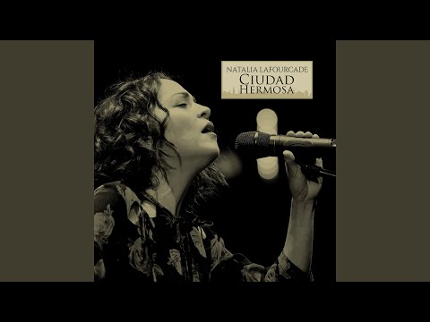 Ciudad Hermosa - Natalia Lafourcade