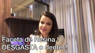 Faceta de Resina Desgata Dente 