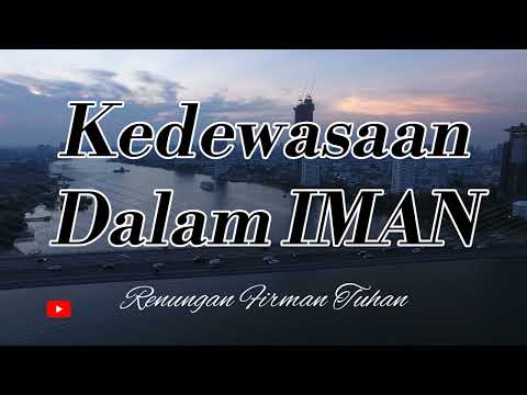 Kedewasaan Dalam IMAN#renungankristen#renunganfirmantuhan#khotbahkristen