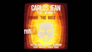 Gimme The base DJ Carlos Jean feat M-AND-Y