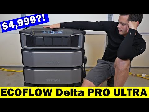 The Ecoflow Delta Pro Ultra! Worth $4,999?!