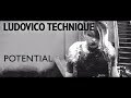Ludovico Technique - Potential 