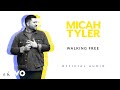 Micah Tyler Walking Free Official Audio