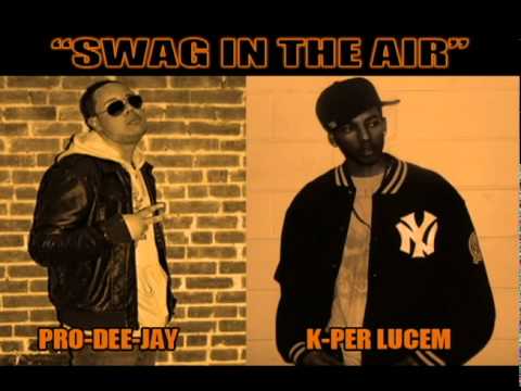 "SWAG IN THE AIR" by PRO-DEE-JAY & K-PER LUCEM