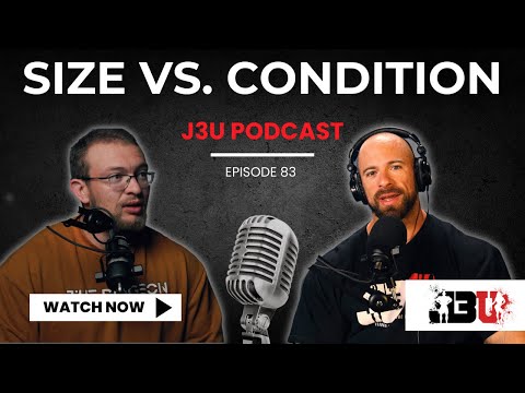 SIZE VS. CONDITION | John Jewett & Luke Miller | J3U Ep.83