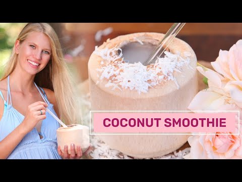 Coconut Smoothie | How to make with Young Thai Coconut | Healthy Recipe
