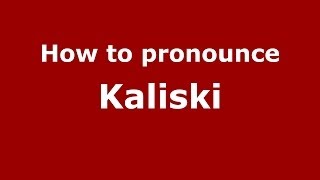 How to pronounce Kaliski