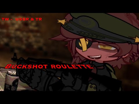 Buckshot roulette | countryhumans gacha | TW - USSR, TR, Guns